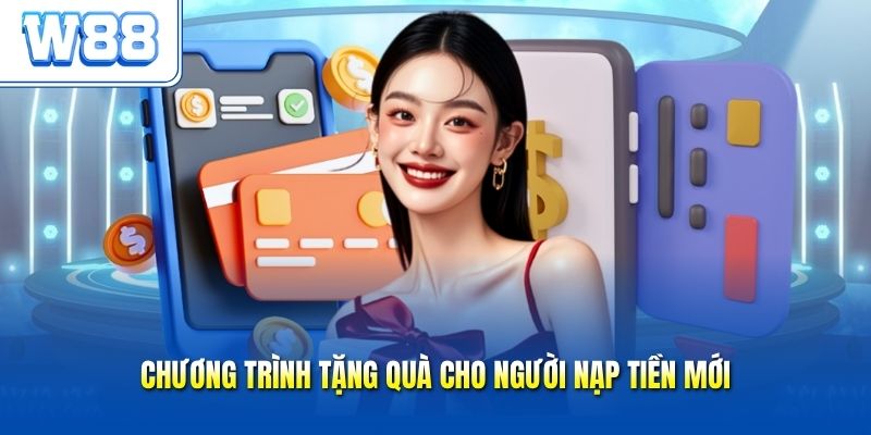 Chương trình tặng quà cho người nạp tiền mới